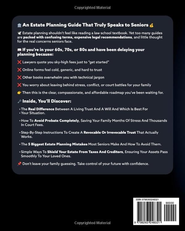 Living Trusts, Wills & Estate Planning for Seniors - The Complete 3-in-1 Guide: Protect Your Assets, Avoid Probate & Create an Estate Plan Without Costly Lawyers or Family Drama (+Will & Trust Forms)